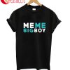 Meme Big Boy T-Shirt