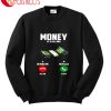 Money Is Calling Remind Me Message Sweatshirt