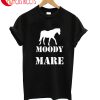 Moody Mare T-Shirt