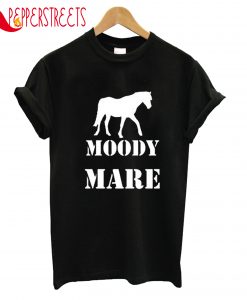 Moody Mare T-Shirt