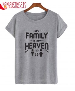 My Family Is My Heaven T-Shirt