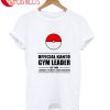 Official Kanto Gym Leader Licensed By The Kanto T-Shirt