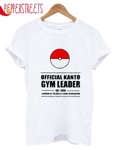 Official Kanto Gym Leader Licensed By The Kanto T-Shirt