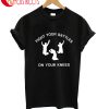 On Your Knees T-Shirt