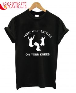 On Your Knees T-Shirt