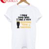 One Only Drink Beer Theree Days A Week Yesterday T-Shirt