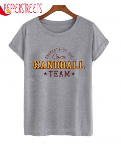 Property Of The Camac Handball Team T-Shirt