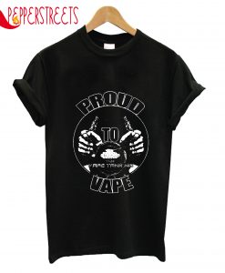 Proud To The Vape Tank Vape T-Shirt