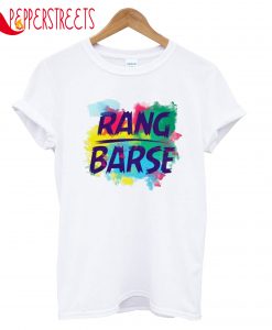 Rang Barse T-Shirt