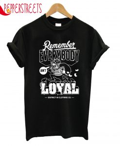 Remember Everybody T-Shirt