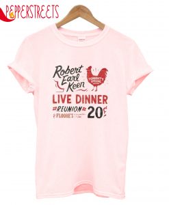 Robert Earl Keen Live Dinner Reunion Floore's 20 T-Shirt