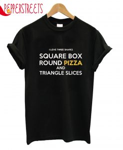 Round Pizza Triangle Slices T-Shirt