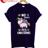 Say No To Drugs Say Yes To Unicorns T-Shirt