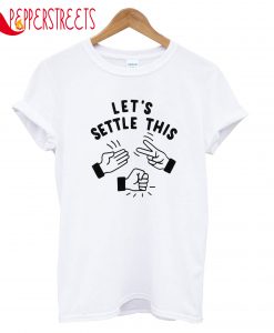 Settle This T-Shirt