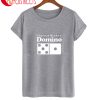 Slap That Ho Like A Domino T-Shirt