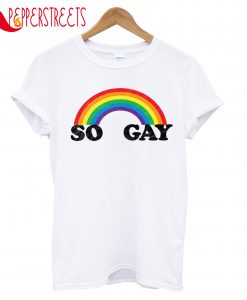 So Gay T-Shirt