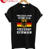 Some People Spend Trying To Be Awesome German T-Shirt