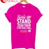 Speak Up Stand Together Stop Bullying T-Shirt