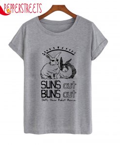 Suns Out Buns Out T-Shirt