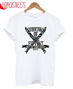 Survival Of The Fitest Only The Strong Survive T-Shirt