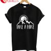 Take A Hike T-Shirt