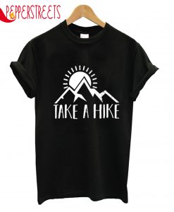 Take A Hike T-Shirt