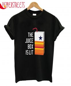 The Juice Box Is Lit T-Shirt