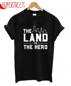 The Land Vs The Hero T-Shirt