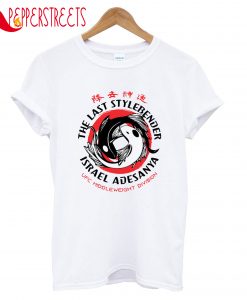 The Last Stylebender Israel Adesanya T-Shirt