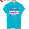 The Most Wonderful Thing In My Life Grandma T-Shirt