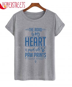 The Road To My Heart Paw Prints T-Shirt