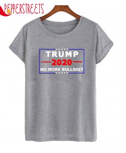 Trump 2020 No Bullshit T-Shirt