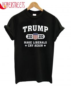 Trump Cry Again T-Shirt