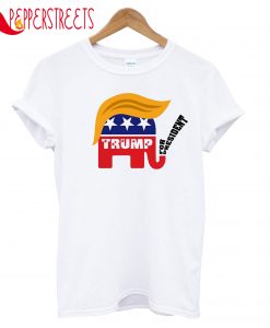 Trump For President T-Shirt