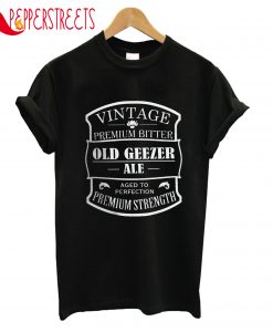 Vintage Premium Bitter Old Geezer Ale Premium Strength T-Shirt