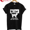 Vote For Mr Cat Leadership We Can Trust T-Shirt