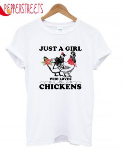 Who Loves Chickens T-Shirt