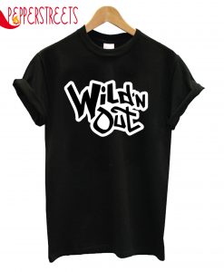 Wild'n Out T-Shirt