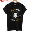 Wise Mid Since MMXII Inner Peace Positive T-Shirt