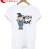 Witch Hunt T-Shirt