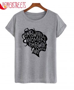 Women Empower Woman T-Shirt