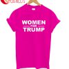 Women For Trump T-Shirt