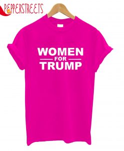 Women For Trump T-Shirt