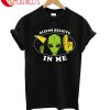 Aliens Believe In Me T-Shirt