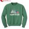 All Aboard The Trump Train Sweatshirt