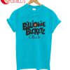 Billionaire Bucketz T-Shirt