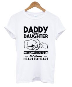 Daddy and daughter not always eye to eye T-Shirt