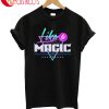 I Like A Magic T-Shirt