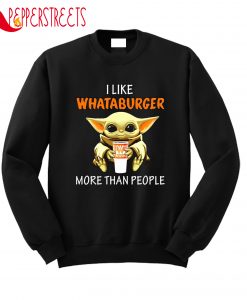 I Like Whataburger Sweatshirt