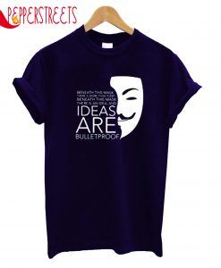 Ideas Are Bulletproof T-Shirt
